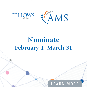 Fellows of the AMS. Nominate Feb 1-Mar 31. Learn more.