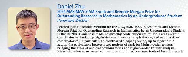 2024 Frank and Brennie Morgan Prize for Outstanding Research in Mathematics by an Undergraduate Student (AMS-MAA-SIAM) Honorable Mention: Zhu